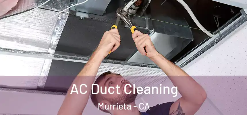  AC Duct Cleaning Murrieta - CA