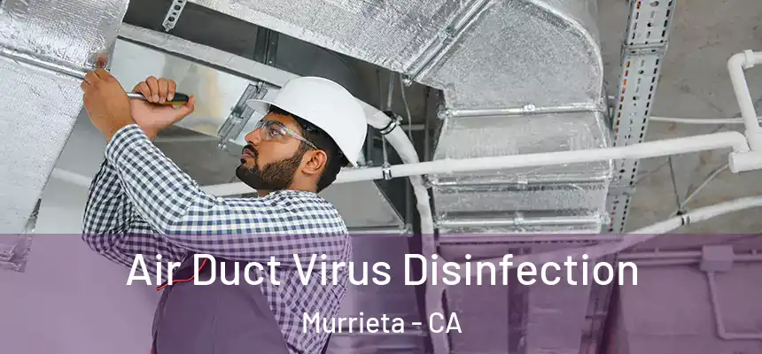  Air Duct Virus Disinfection Murrieta - CA