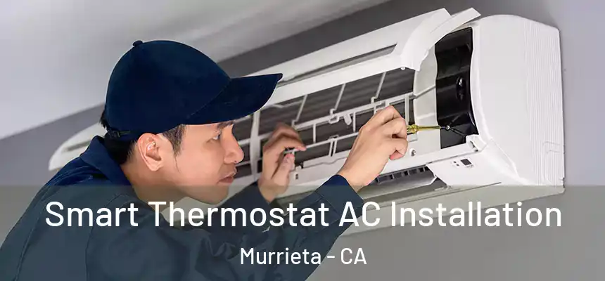  Smart Thermostat AC Installation Murrieta - CA
